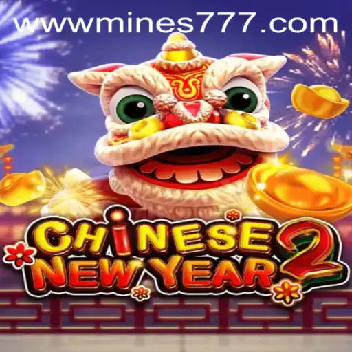 Exploring the Exciting World of CHINESENEWYEAR2: A Thrilling Adventure with Mines777.COM