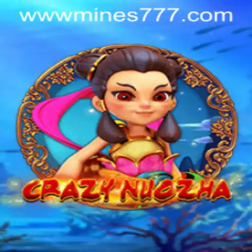 Exploring the Exciting World of CrazyNuoZha and Mines777.COM