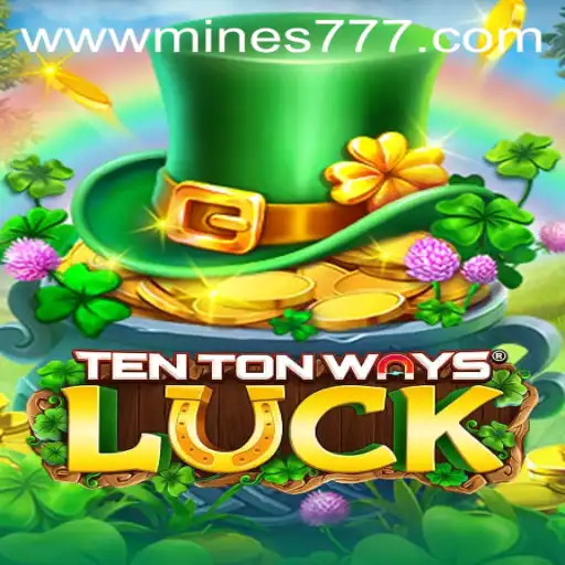 Discovering the Thrills of TenTonWaysLuck with Mines777.COM